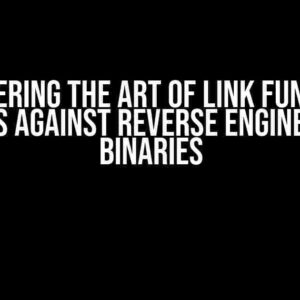 Mastering the Art of Link Function Calls Against Reverse Engineered Binaries