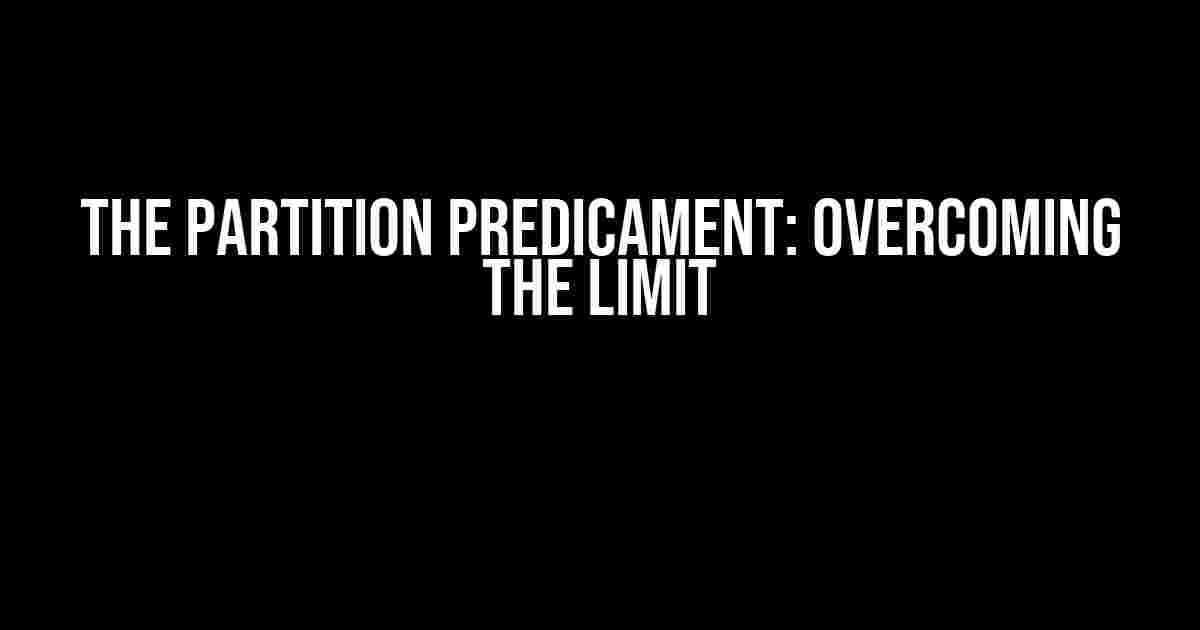 The Partition Predicament: Overcoming the Limit